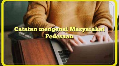 Catatan mengenai Masyarakat Pedesaan